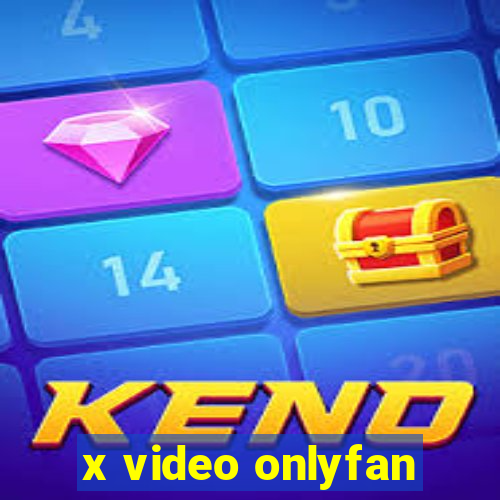 x video onlyfan